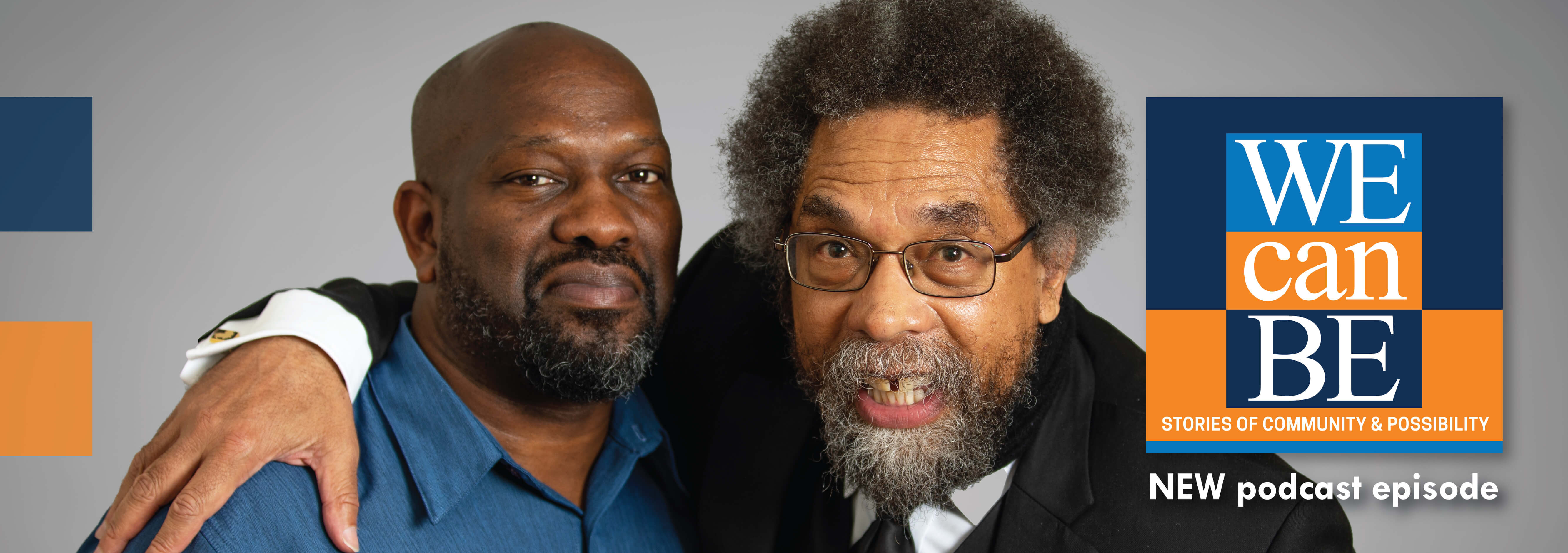 Image of Dr. Cornel West with his arm around the shoulders of Bakari Kitwana